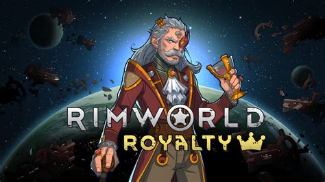rimworld titles|Royalty (DLC) .